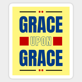 Grace Upon Grace | Christian Typography Magnet